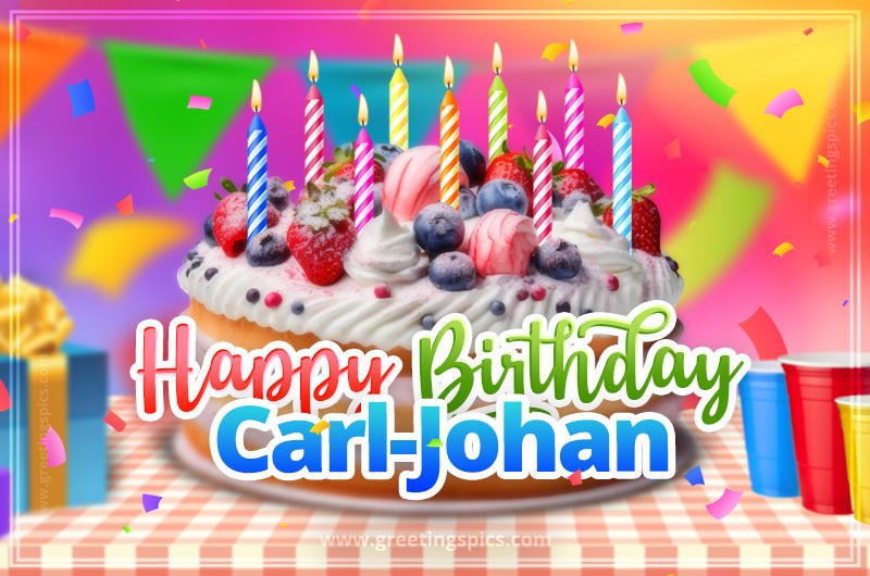 Happy Birthday Carl-Johan Colorful Image with fruit cake and candles