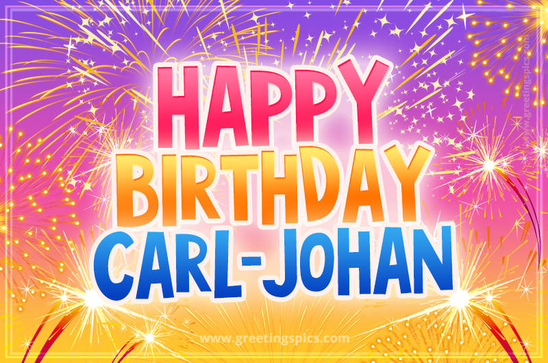 Happy Birthday Carl-Johan Picture with fireworks