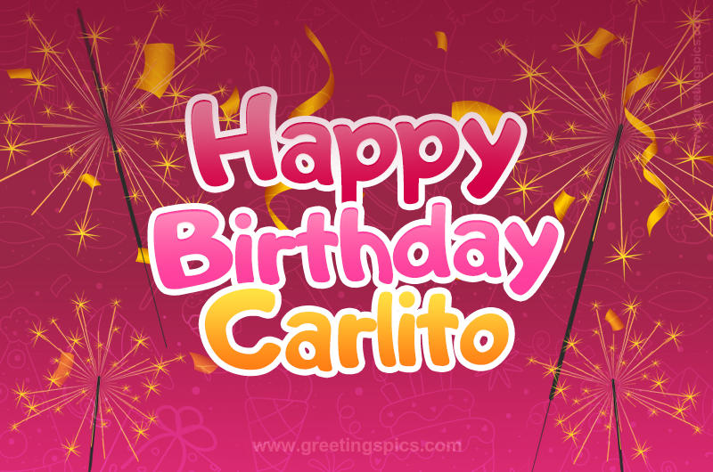 Happy Birthday Carlito Image with sparklers