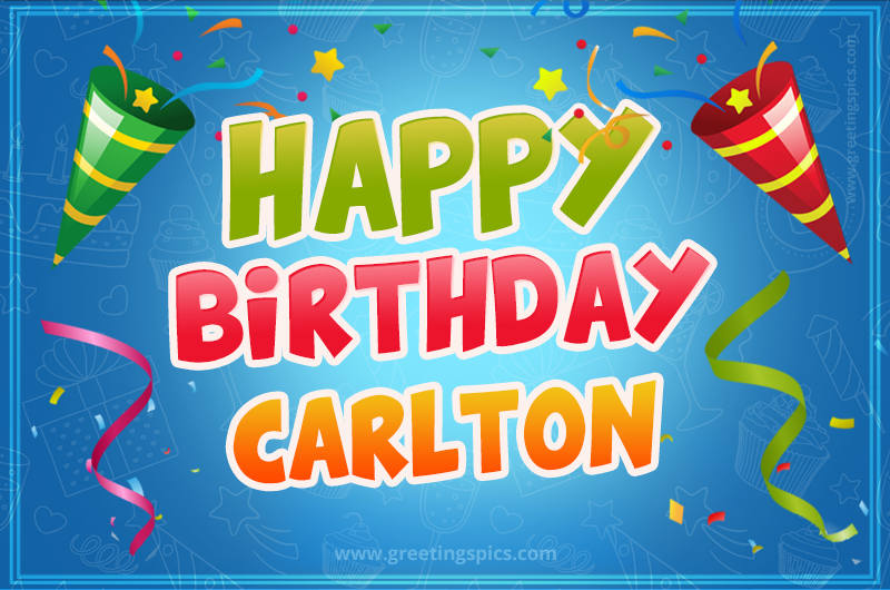 Happy Birthday Carlton picture with confetti and party poppers