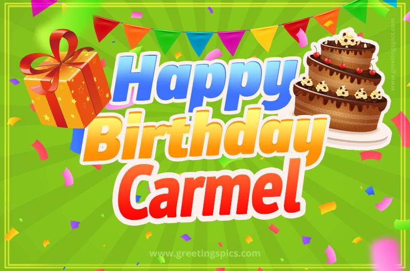 Happy Birthday Carmel picture with flags, chocolate cake and gift box