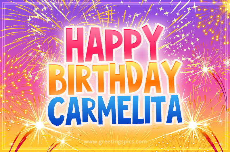 Happy Birthday Carmelita Picture with fireworks