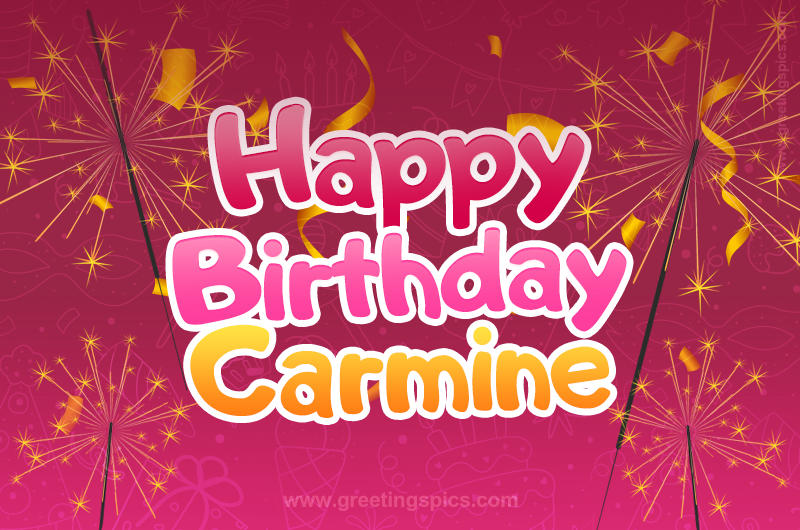 Happy Birthday Carmine Image with sparklers