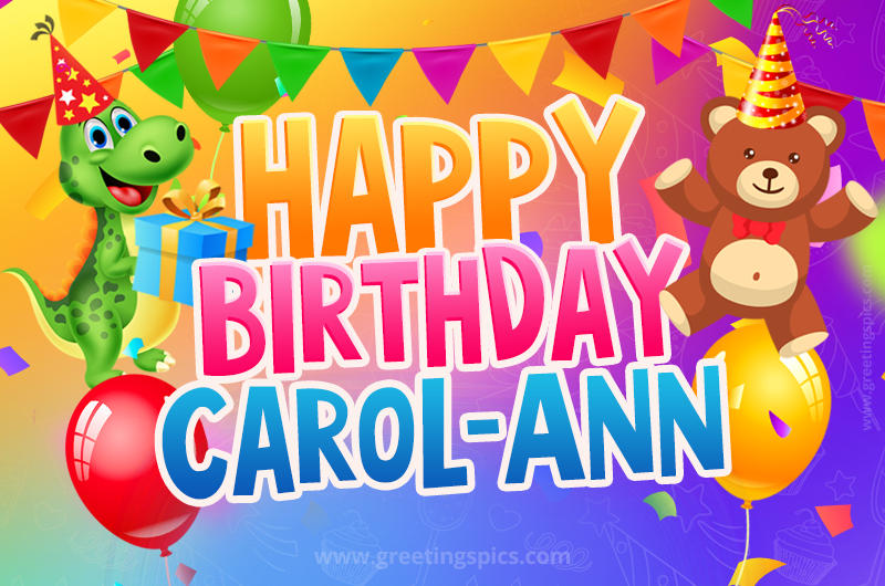 Happy Birthday Carol-Ann Image for a child with cute dinosaur and bear