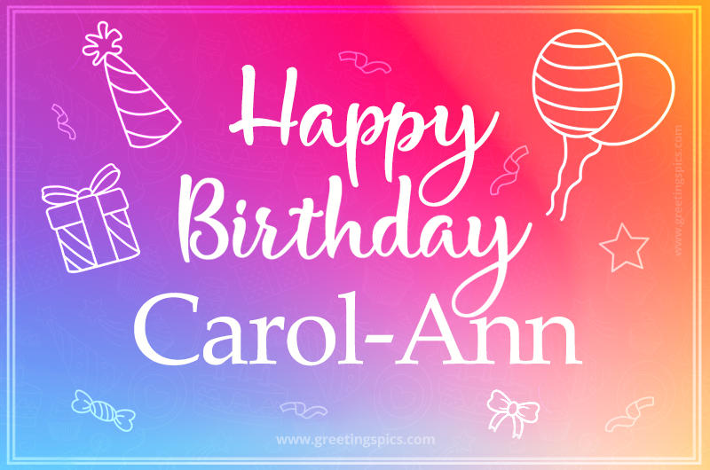 Colorful Happy Birthday Card For Carol-Ann