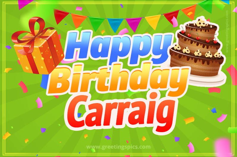 Happy Birthday Carraig picture with flags, chocolate cake and gift box