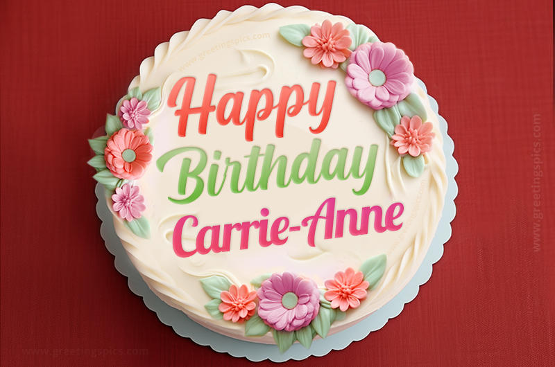 Happy Birthday Carrie-Anne Cake Image With Name