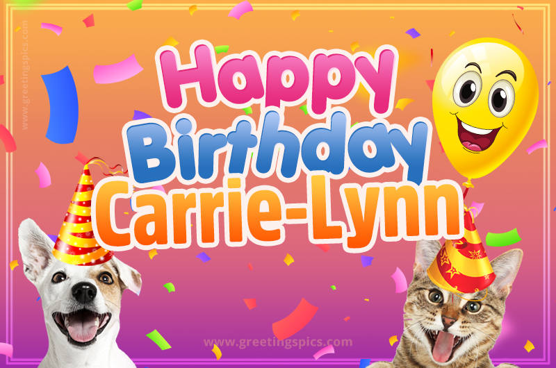 Happy Birthday Carrie-Lynn Funny Image with cat and dog