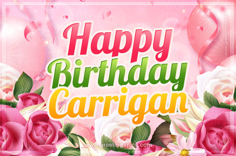 Image with gentle pink background and flowers Happy Birthday Carrigan