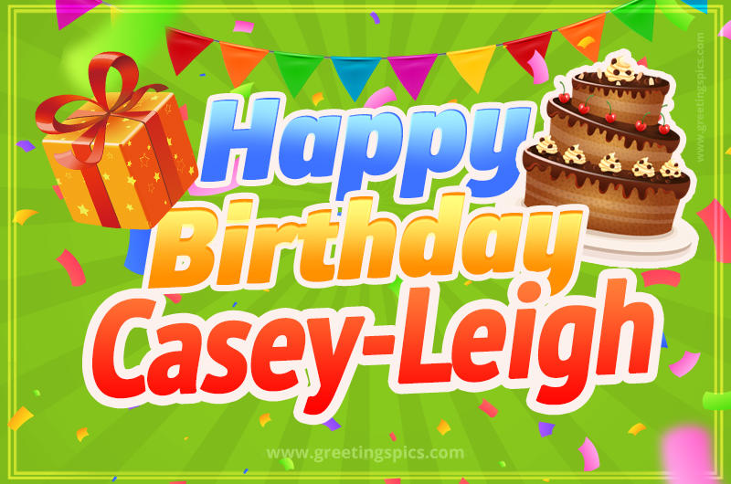 Happy Birthday Casey-Leigh picture with flags, chocolate cake and gift box