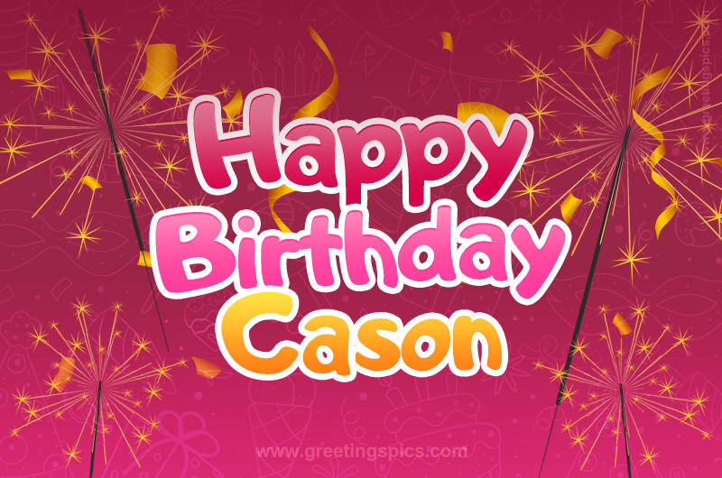 Happy Birthday Cason Image with sparklers