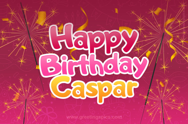 Happy Birthday Caspar Image with sparklers