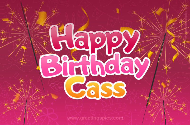 Happy Birthday Cass Image with sparklers