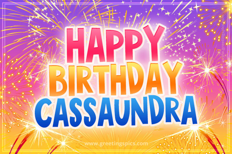 Happy Birthday Cassaundra Picture with fireworks