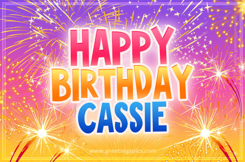 Happy Birthday Cassie Picture with fireworks