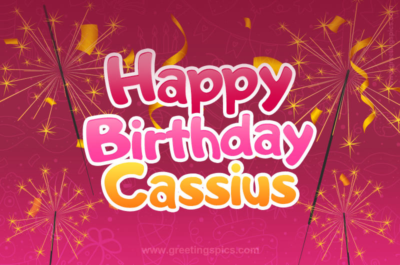 Happy Birthday Cassius Image with sparklers