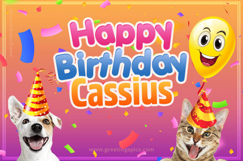 Happy Birthday Cassius Funny Image with cat and dog