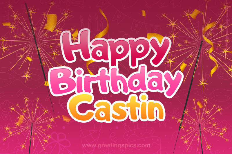 Happy Birthday Castin Image with sparklers