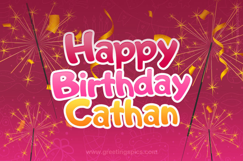 Happy Birthday Cathan Image with sparklers