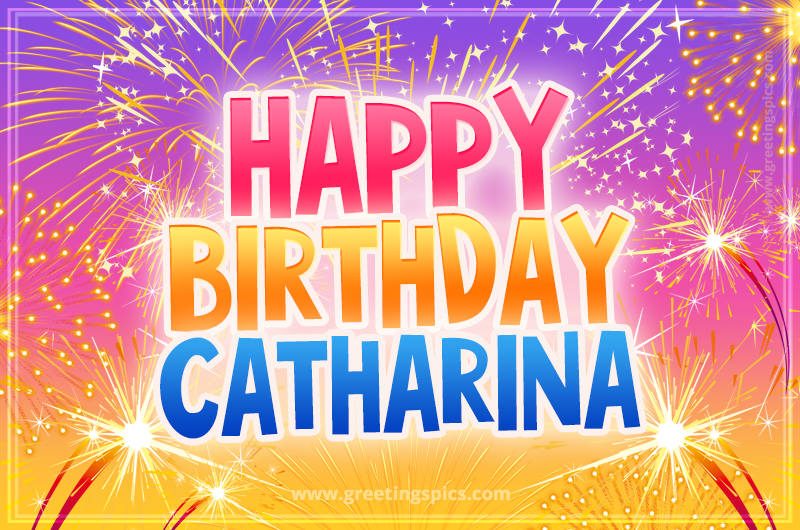 Happy Birthday Catharina Picture with fireworks