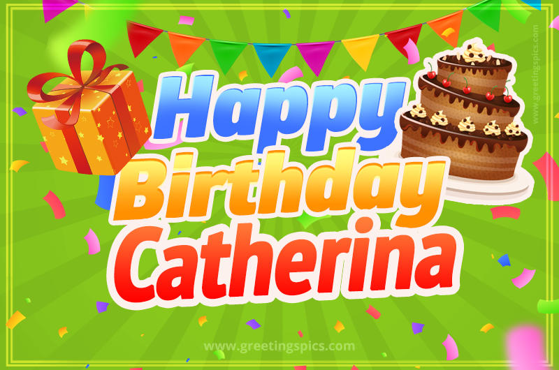 Happy Birthday Catherina picture with flags, chocolate cake and gift box