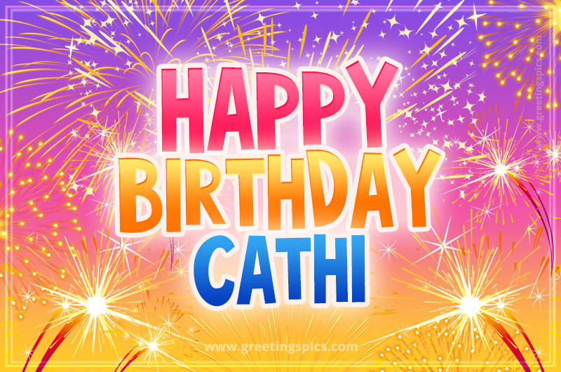 Happy Birthday Cathi Picture with fireworks