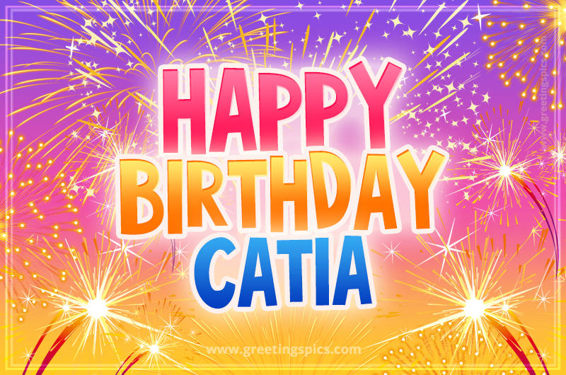 Happy Birthday Catia Picture with fireworks