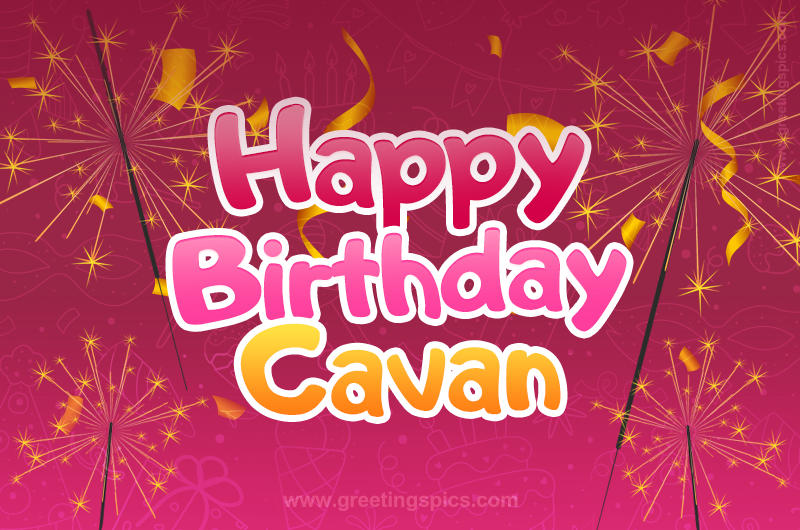 Happy Birthday Cavan Image with sparklers