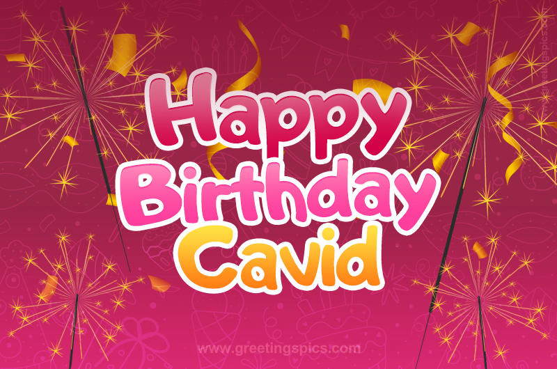 Happy Birthday Cavid Image with sparklers