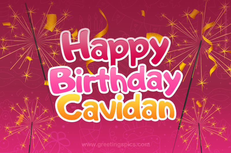 Happy Birthday Cavidan Image with sparklers