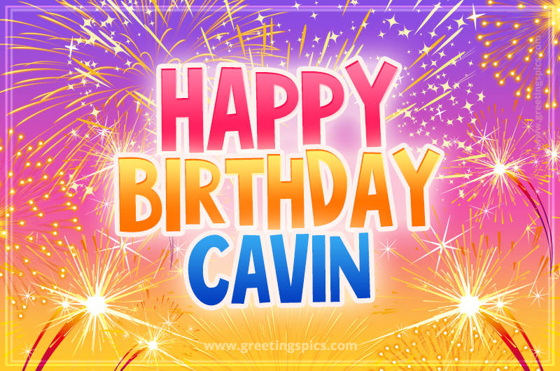 Happy Birthday Cavin Picture with fireworks