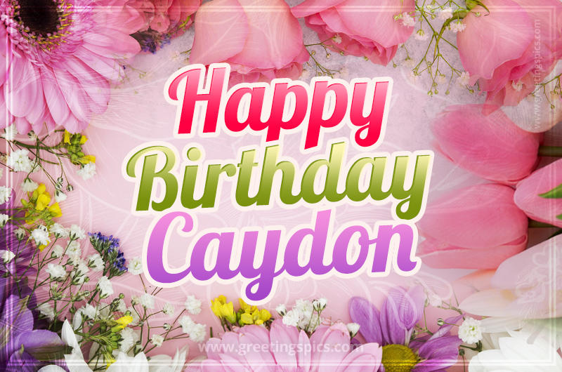 Happy Birthday Caydon Picture with beautiful flowers