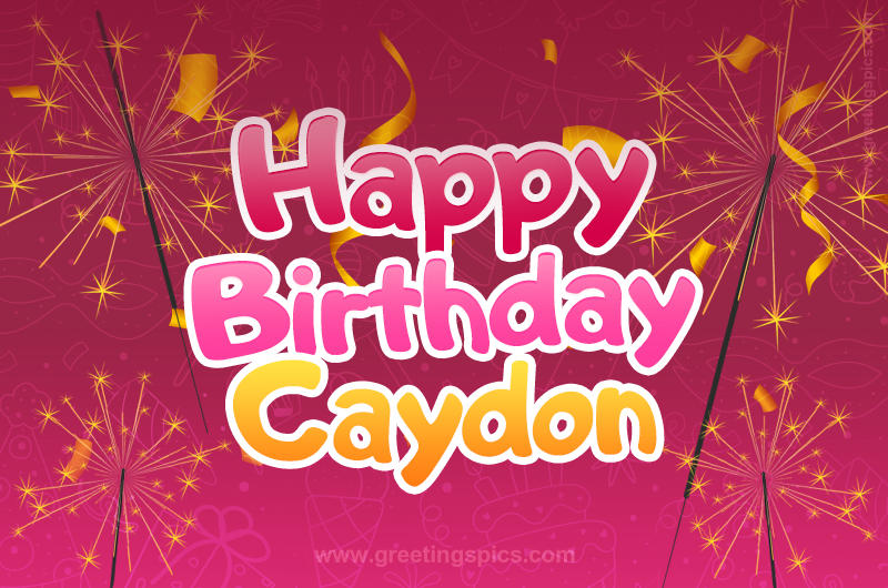 Happy Birthday Caydon Image with sparklers