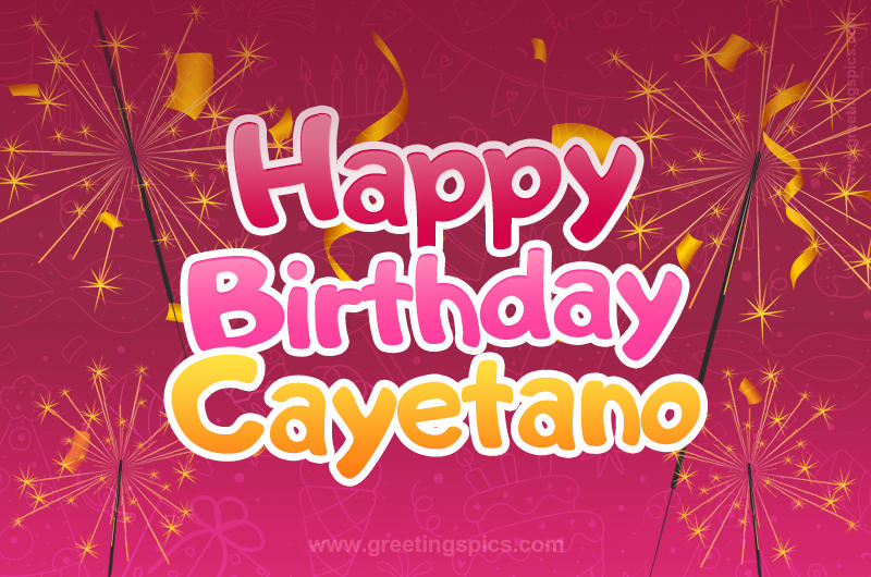 Happy Birthday Cayetano Image with sparklers