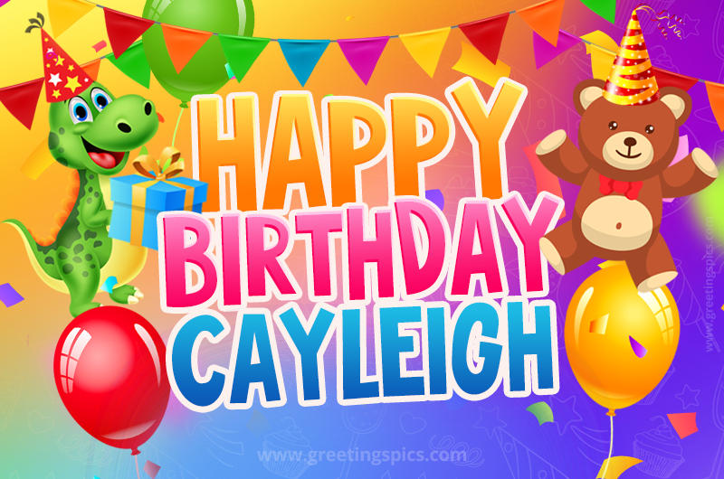 Happy Birthday Cayleigh Image for a child with cute dinosaur and bear