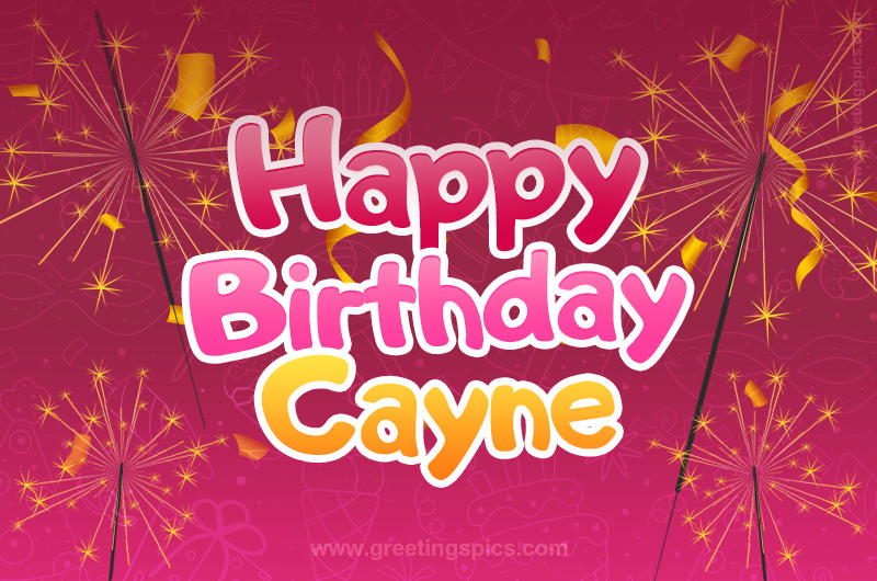 Happy Birthday Cayne Image with sparklers