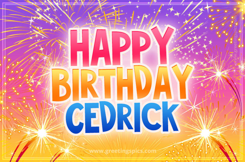 Happy Birthday Cedrick Picture with fireworks