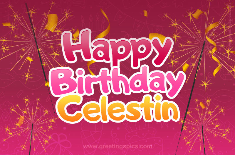 Happy Birthday Celestin Image with sparklers