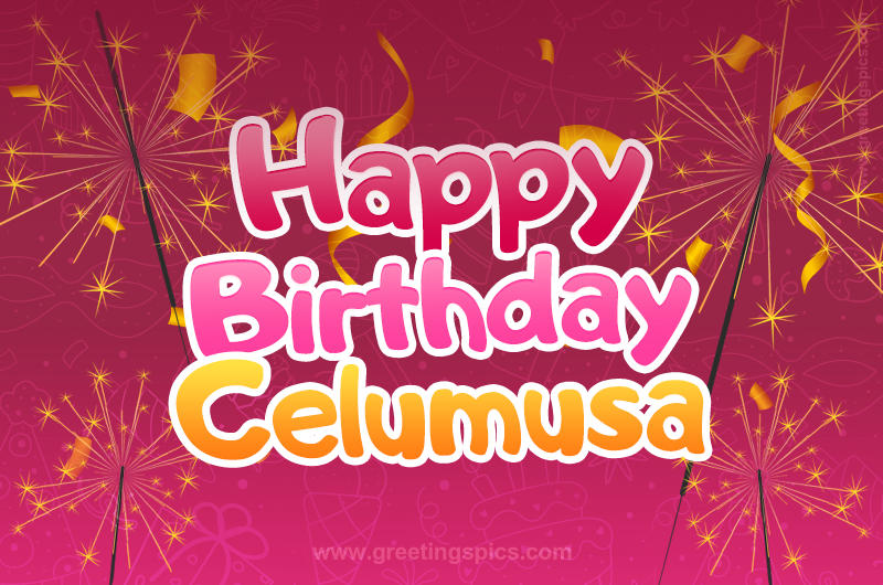 Happy Birthday Celumusa Image with sparklers