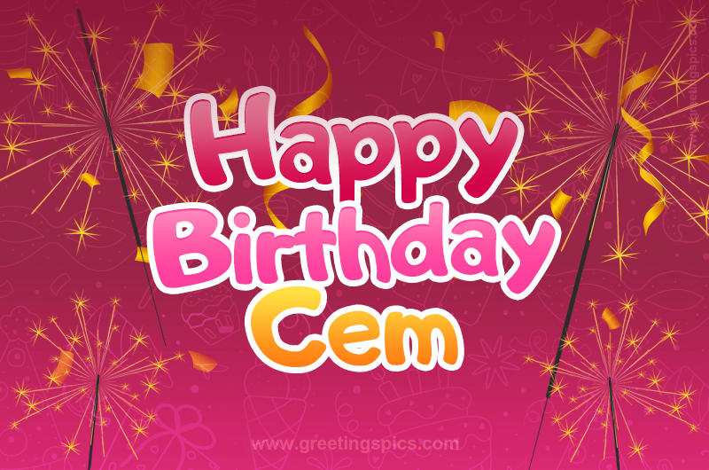 Happy Birthday Cem Image with sparklers