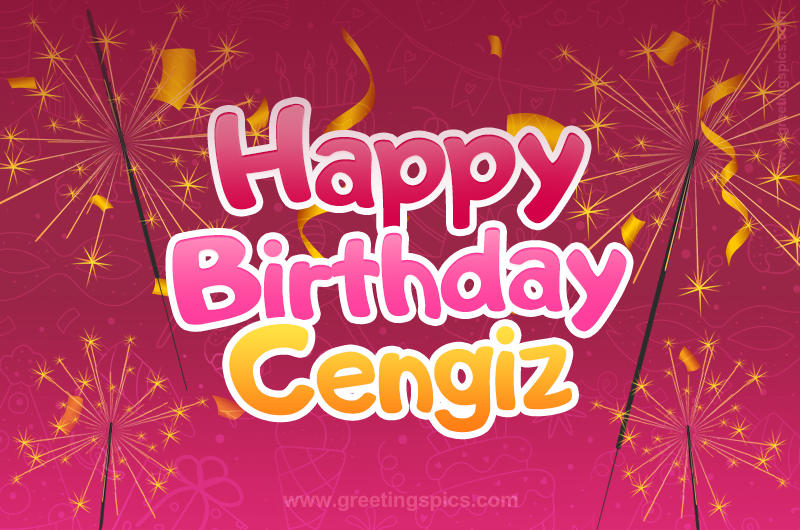 Happy Birthday Cengiz Image with sparklers