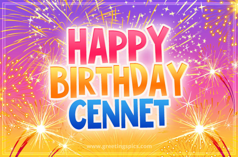 Happy Birthday Cennet Picture with fireworks