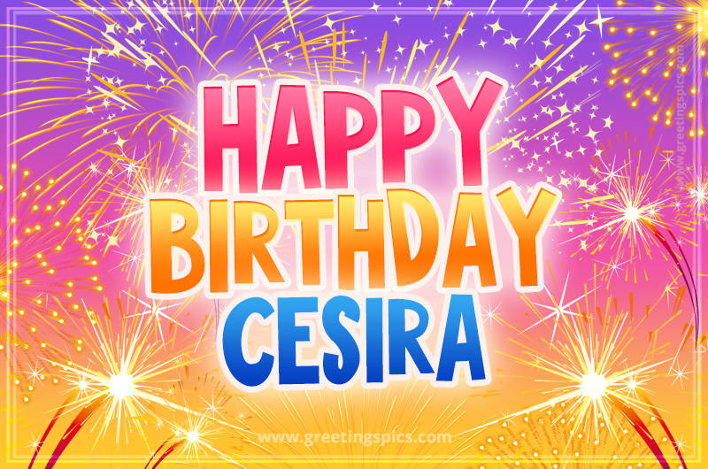 Happy Birthday Cesira Picture with fireworks