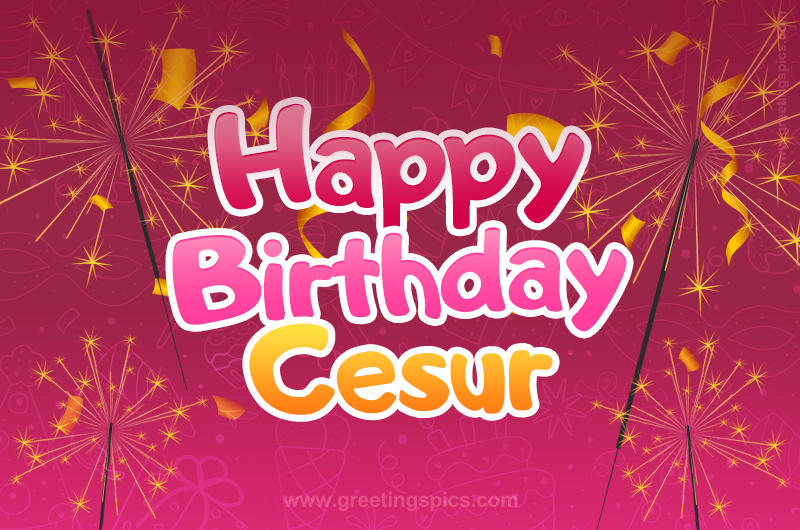 Happy Birthday Cesur Image with sparklers