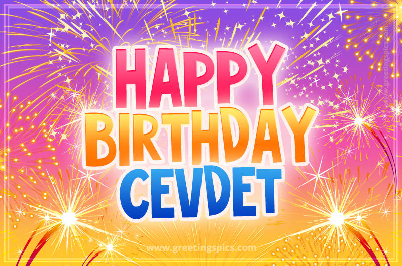 Happy Birthday Cevdet Picture with fireworks