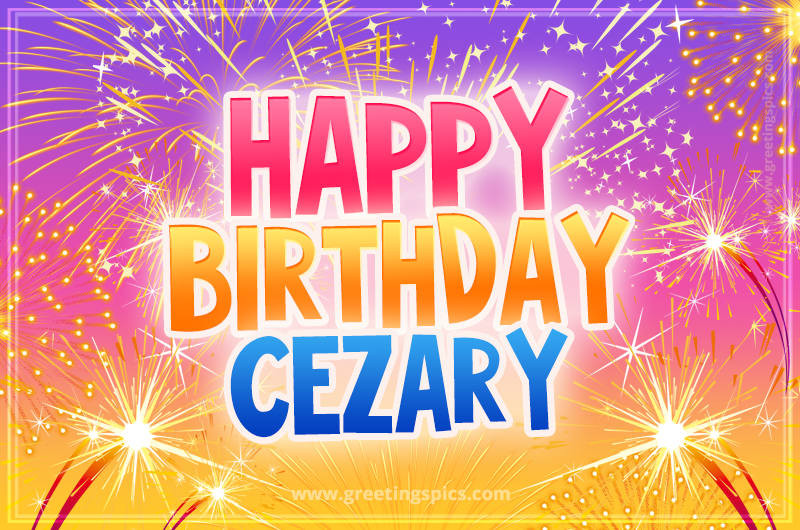 Happy Birthday Cezary Picture with fireworks