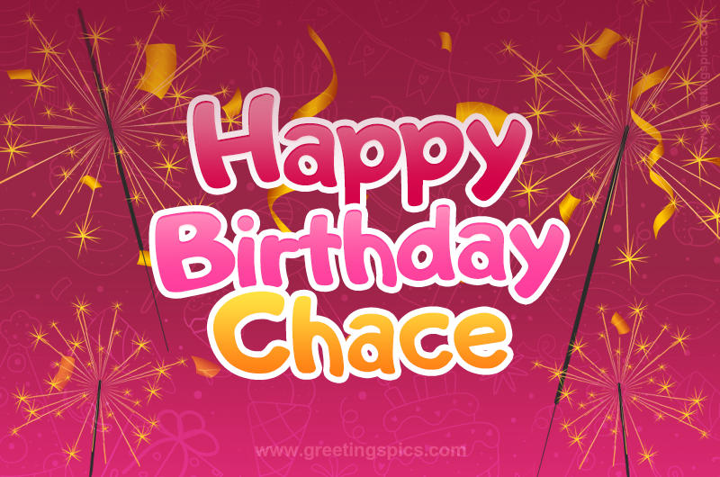 Happy Birthday Chace Image with sparklers