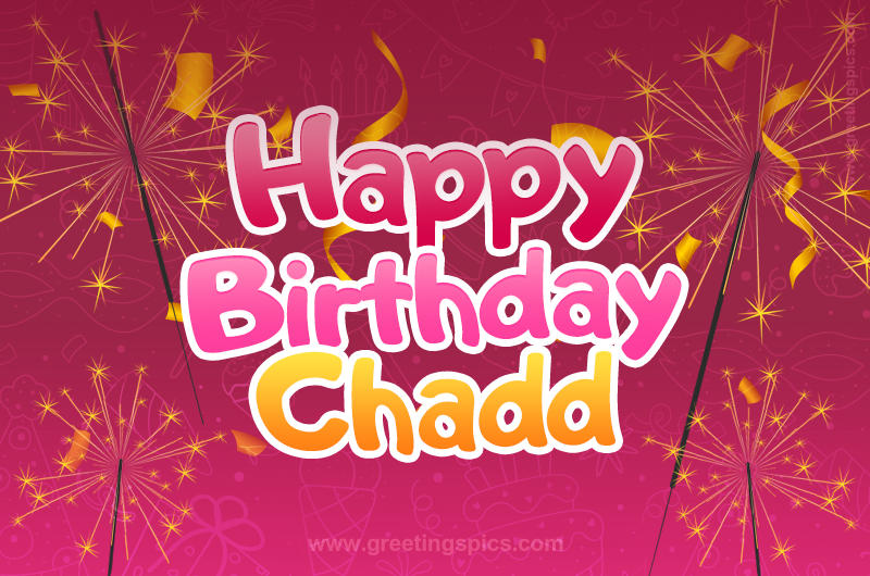 Happy Birthday Chadd Image with sparklers