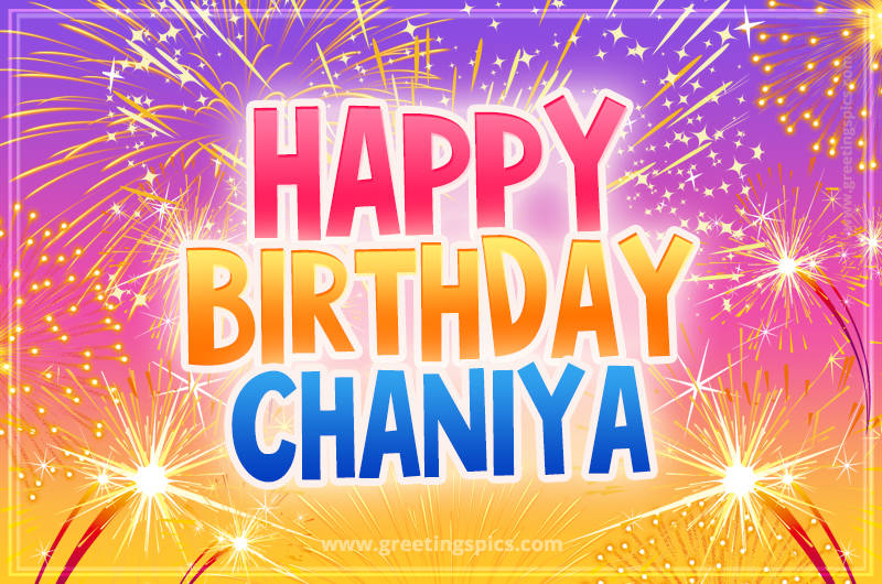 Happy Birthday Chaniya Picture with fireworks