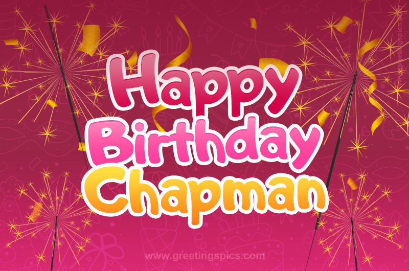 Happy Birthday Chapman Image with sparklers